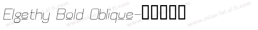 Elgethy Bold Oblique字体转换
